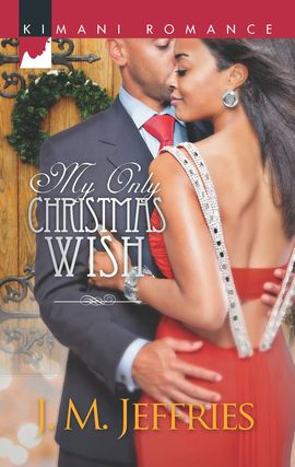 Title details for My Only Christmas Wish by J.M. Jeffries - Wait list